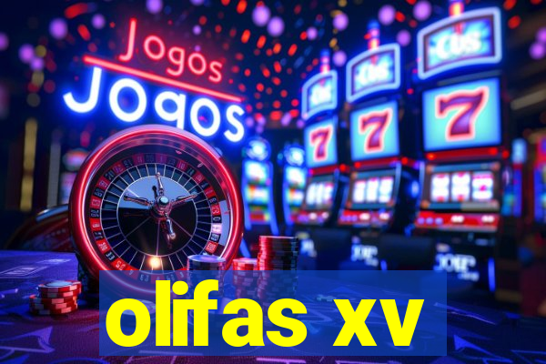 olifas xv